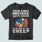 Veteran Custom Shirt Your First Mistake Was To Assume I'd Be One Of The Sheep Personalized Gift