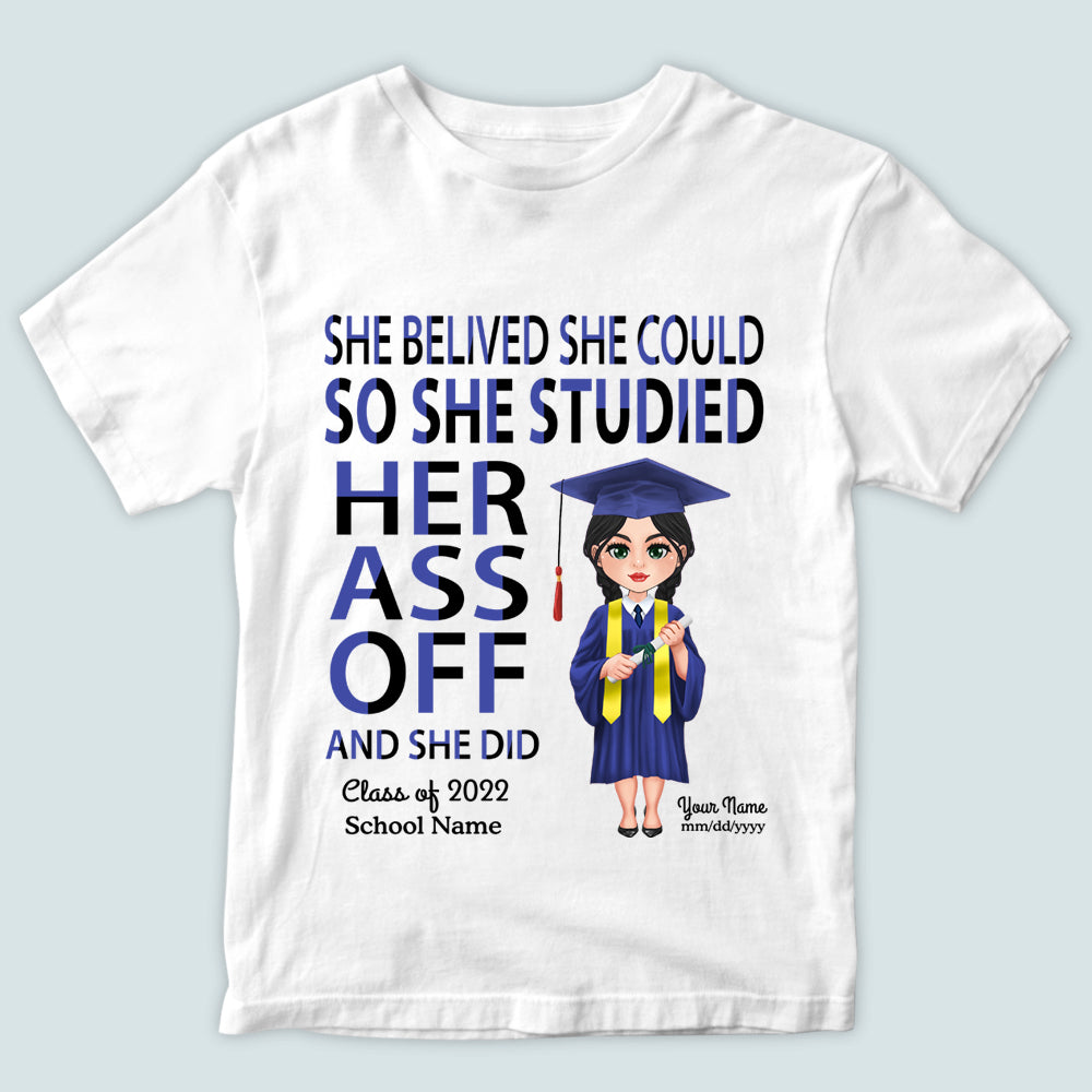 Graduation Custom Shirt She Believed She Could So She Studied Her Ass Off Personalized Gift Class of 2022
