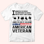 Veteran Custom Shirt I Wanted To Served Personalized Gift
