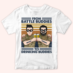 Veteran Custom Shirt From Battle Buddies To Drinking Buddies Personalized Gift