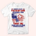 Veteran Custom Shirt Sorry If My Patriotism Offends You Personalized Gift