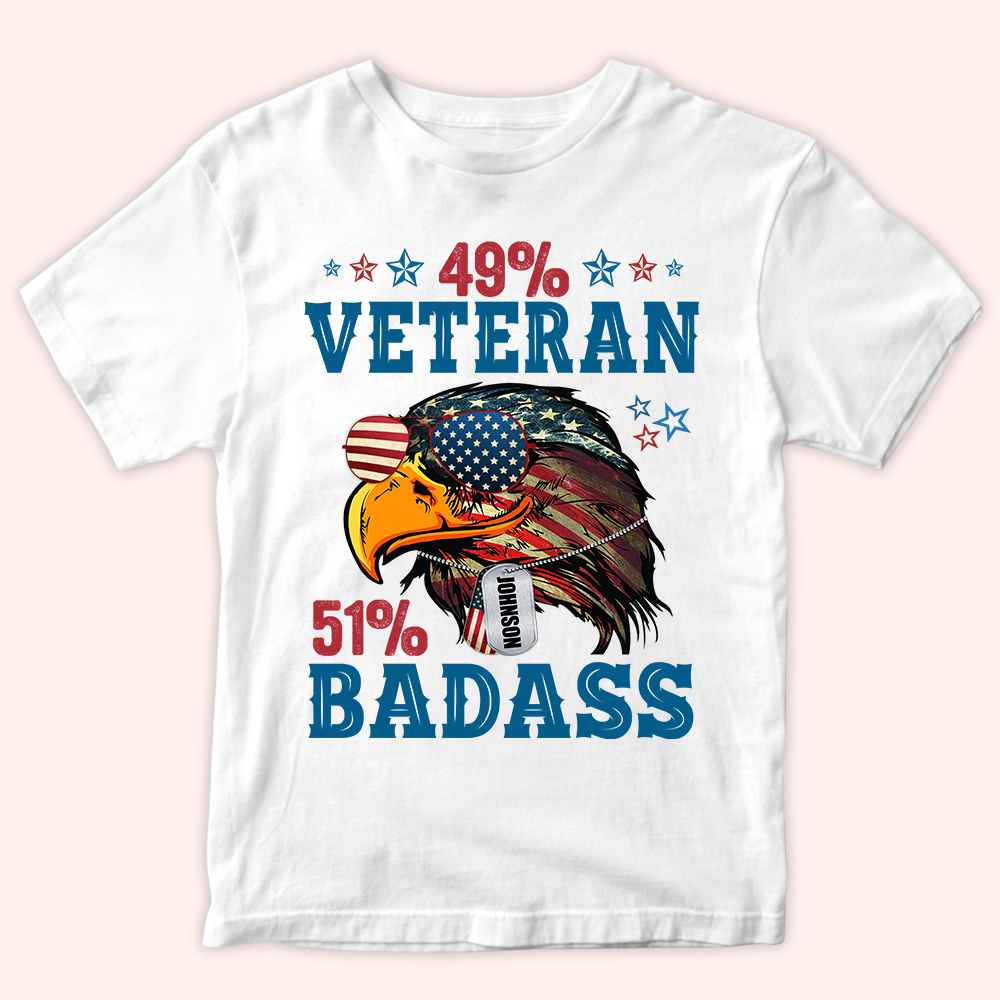 Veteran Custom Shirt 49% Veteran 51% Badass Personalized Gift for Fourth Of July