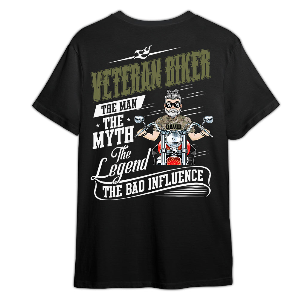 Veteran Biker Custom Shirt The Man The Myth The Legend The Bad Influence Personalized Gift