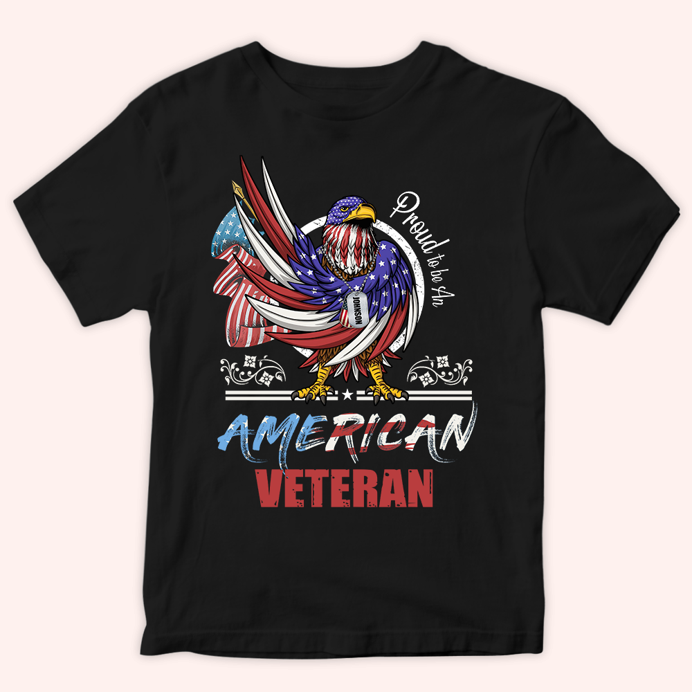 Veteran Custom Shirt Proud To Be An American Veteran Personalized Gift