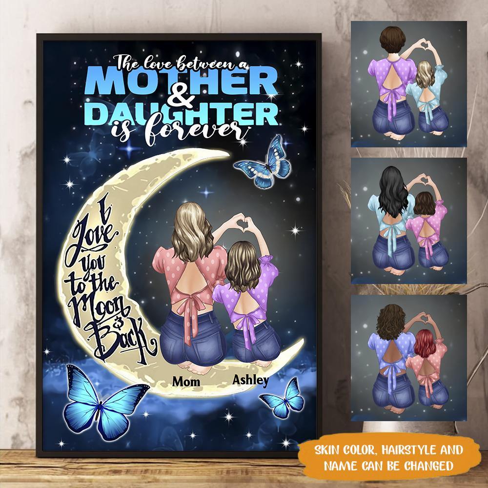 Mother Custom Poster The Love Between A Mother And Daughter Is Forever Personalized Gift - PERSONAL84