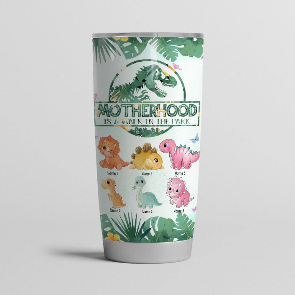 Mother Custom Tumbler Motherhood Is Like A Walk In The Park Personalized Gift - PERSONAL84