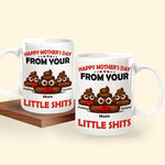 Mom Custom Mug Happy Mother's Day From Your Little Shit Personalized Gift