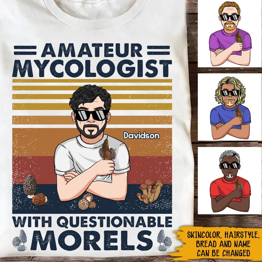 Mushroom Funny Custom Shirt Amateur Mycology Personalized Gift For Him - PERSONAL84