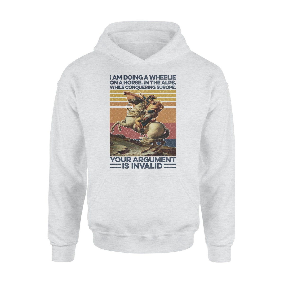 Napoleon Your Argument Is Invalid Napoleon - Standard Hoodie - PERSONAL84