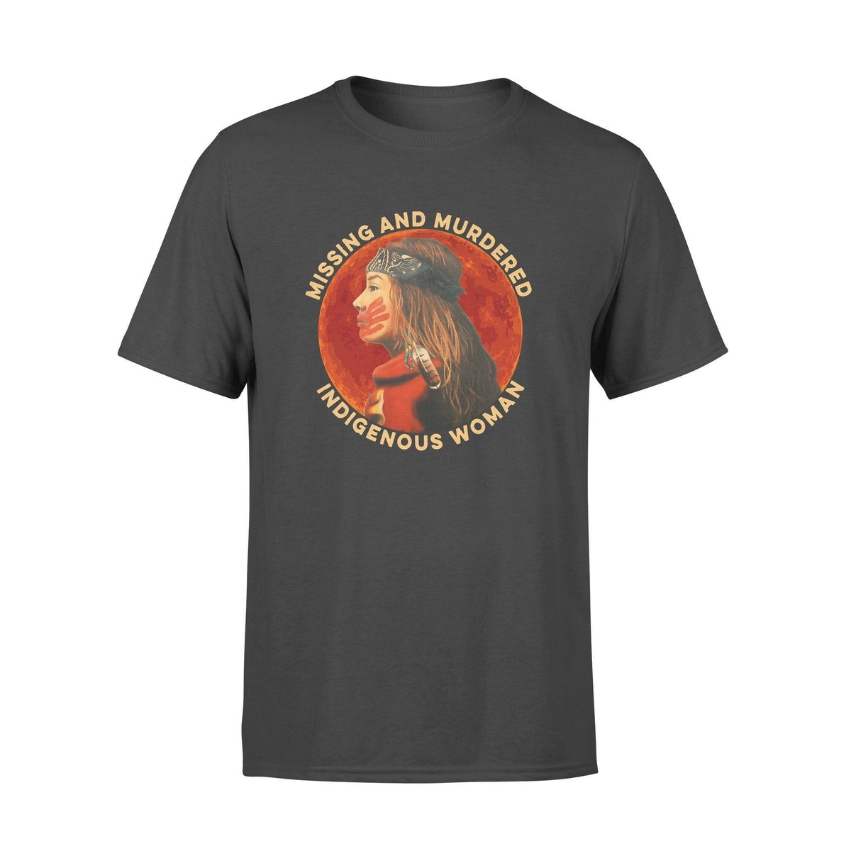 Native America Missing And Murdered Indigenous Woman - Standard T-shirt - PERSONAL84