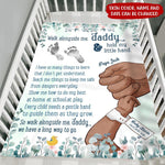New Dad Custom Blanket Walk Alongside Me Daddy And Hold My Hand First Father's Day Personalized Gift - PERSONAL84