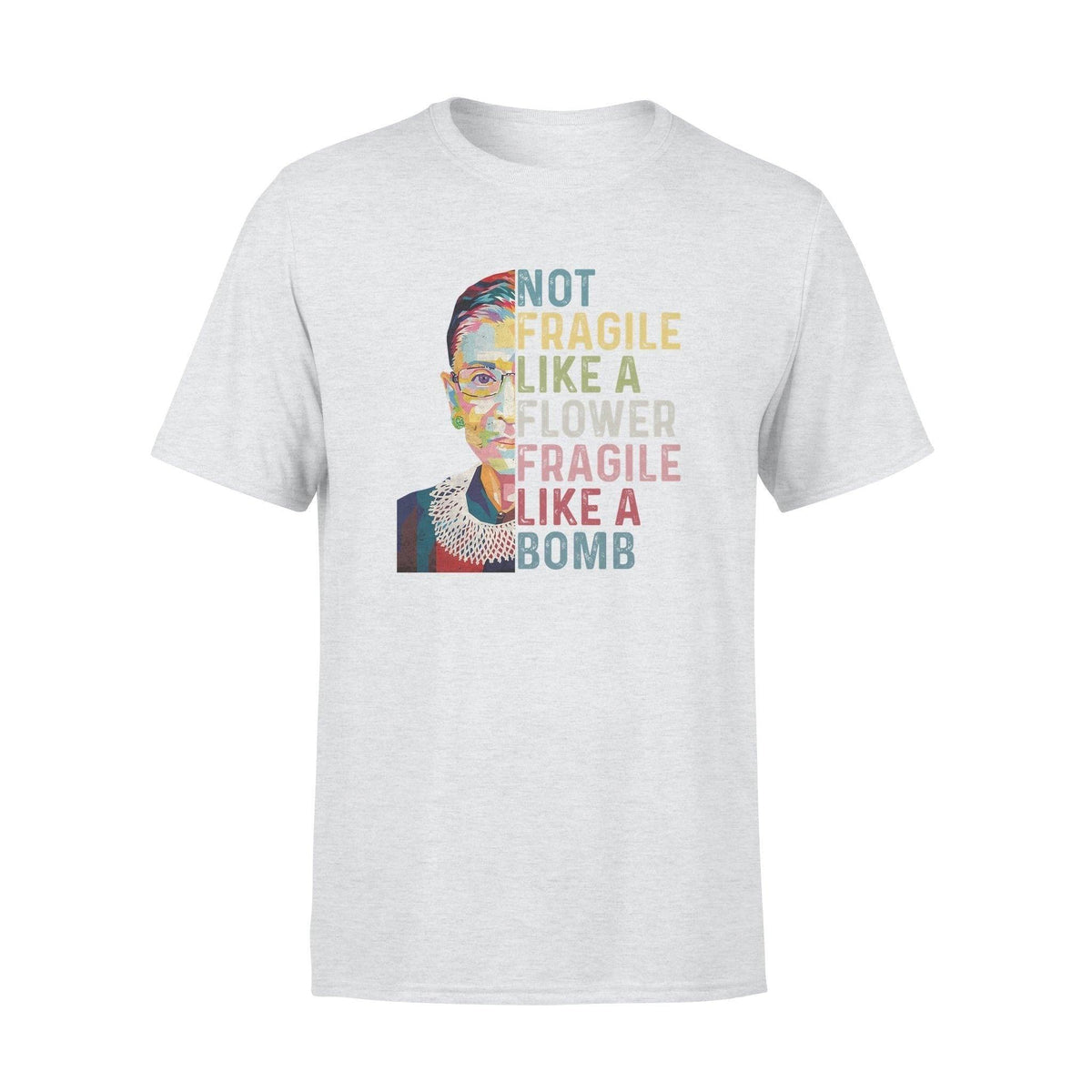 Not Fragile Like A Flower Ruth Bader Ginsburg - PERSONAL84