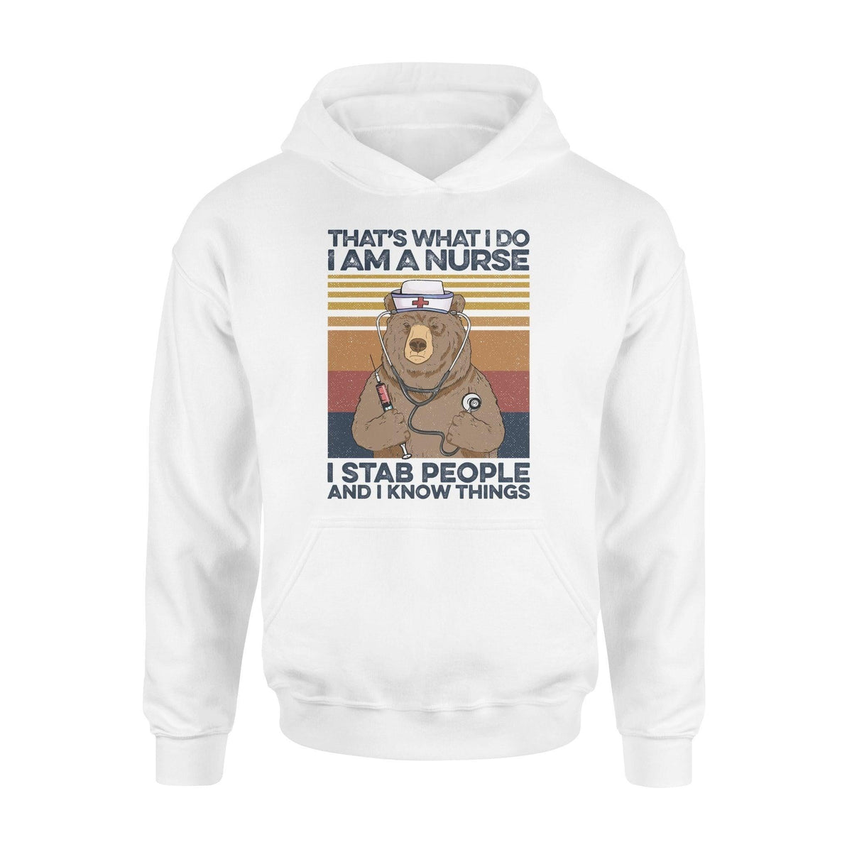 Nurse, Bear Bear Nurse Stab People - Standard Hoodie - PERSONAL84