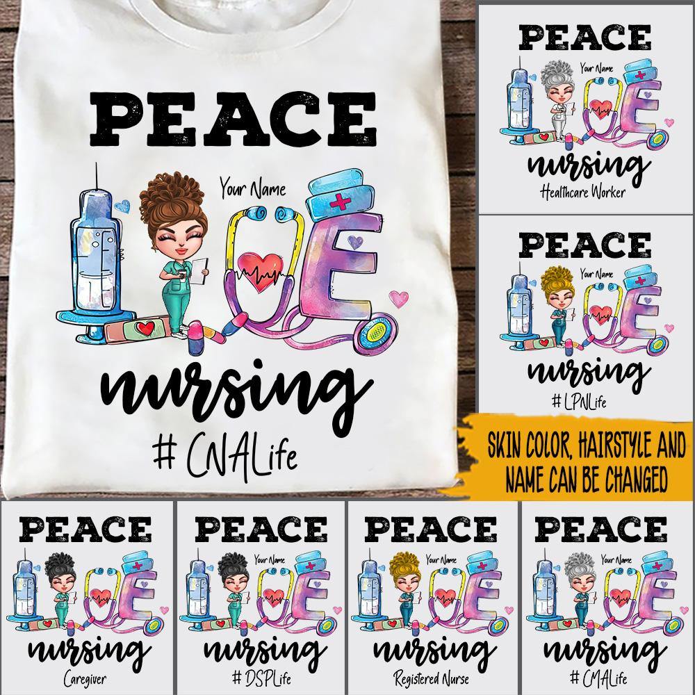 Nurse Custom Shirt Peace Love Nursing Personalized Gift - PERSONAL84