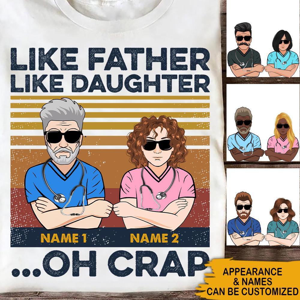 Nurse Custom T Shirt Like Father Like Daughter Oh Crap Personalized Gift - PERSONAL84