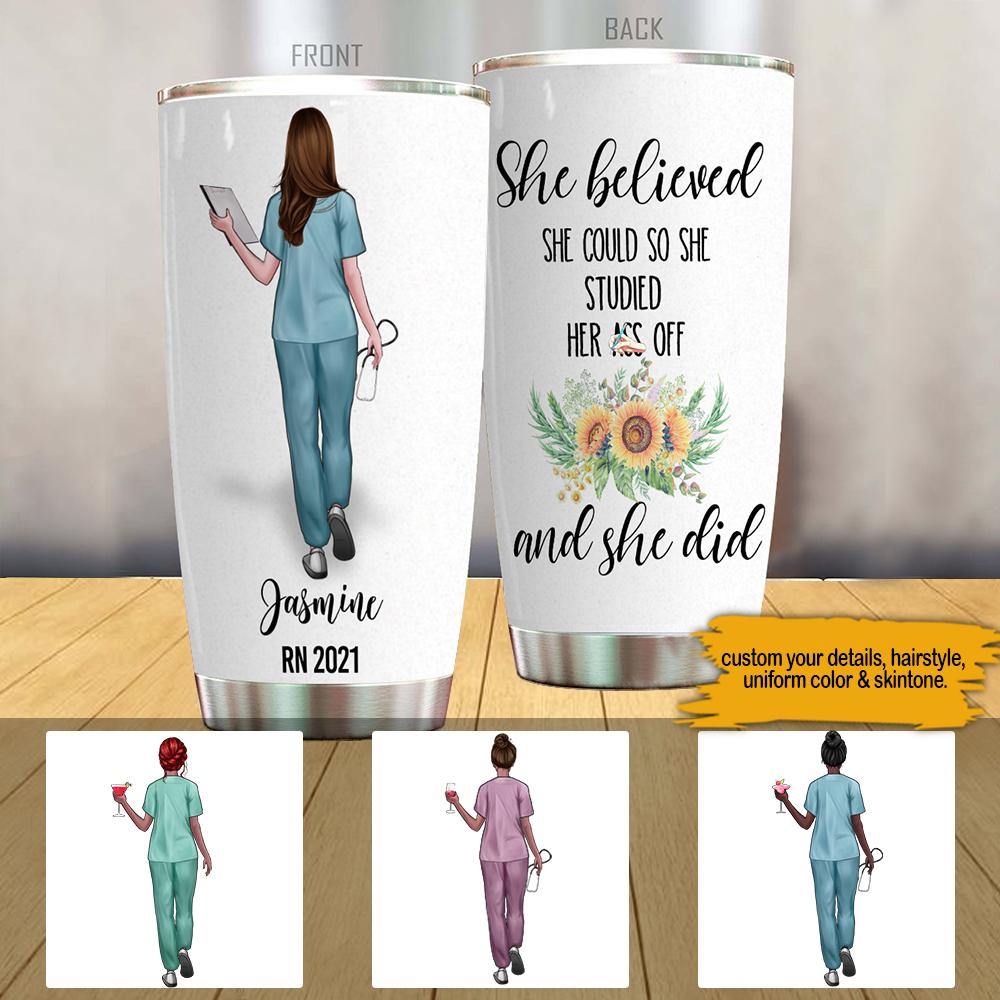 Nurse Custom Tumbler She Believed She Could Studied Her Ass Off Personalized Gift - PERSONAL84