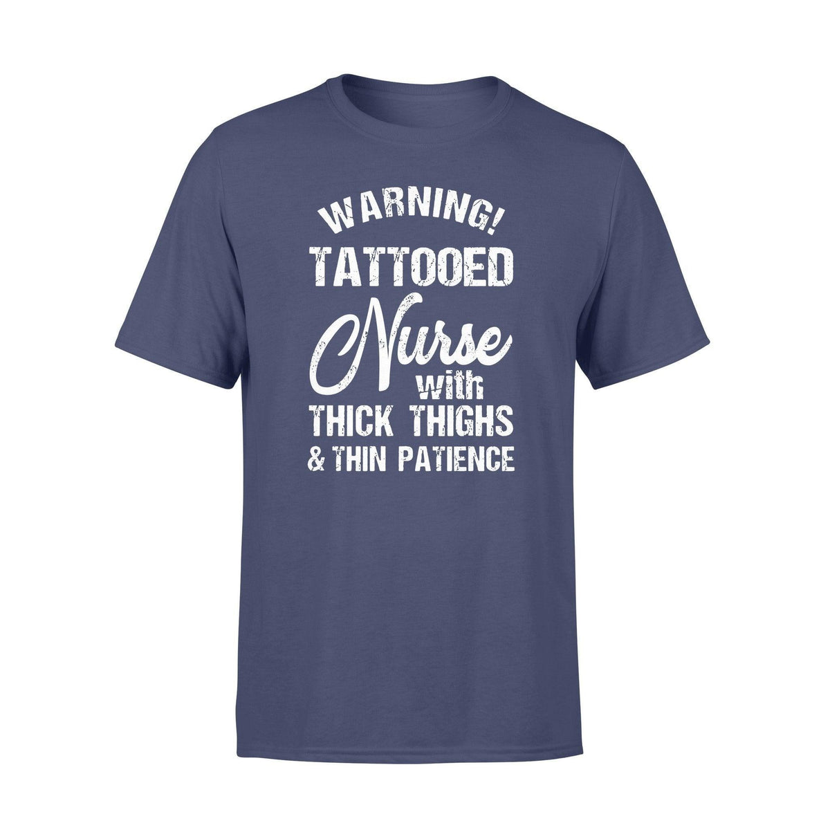 Nurse Tattooed Nurse Warning - Standard T-shirt - PERSONAL84