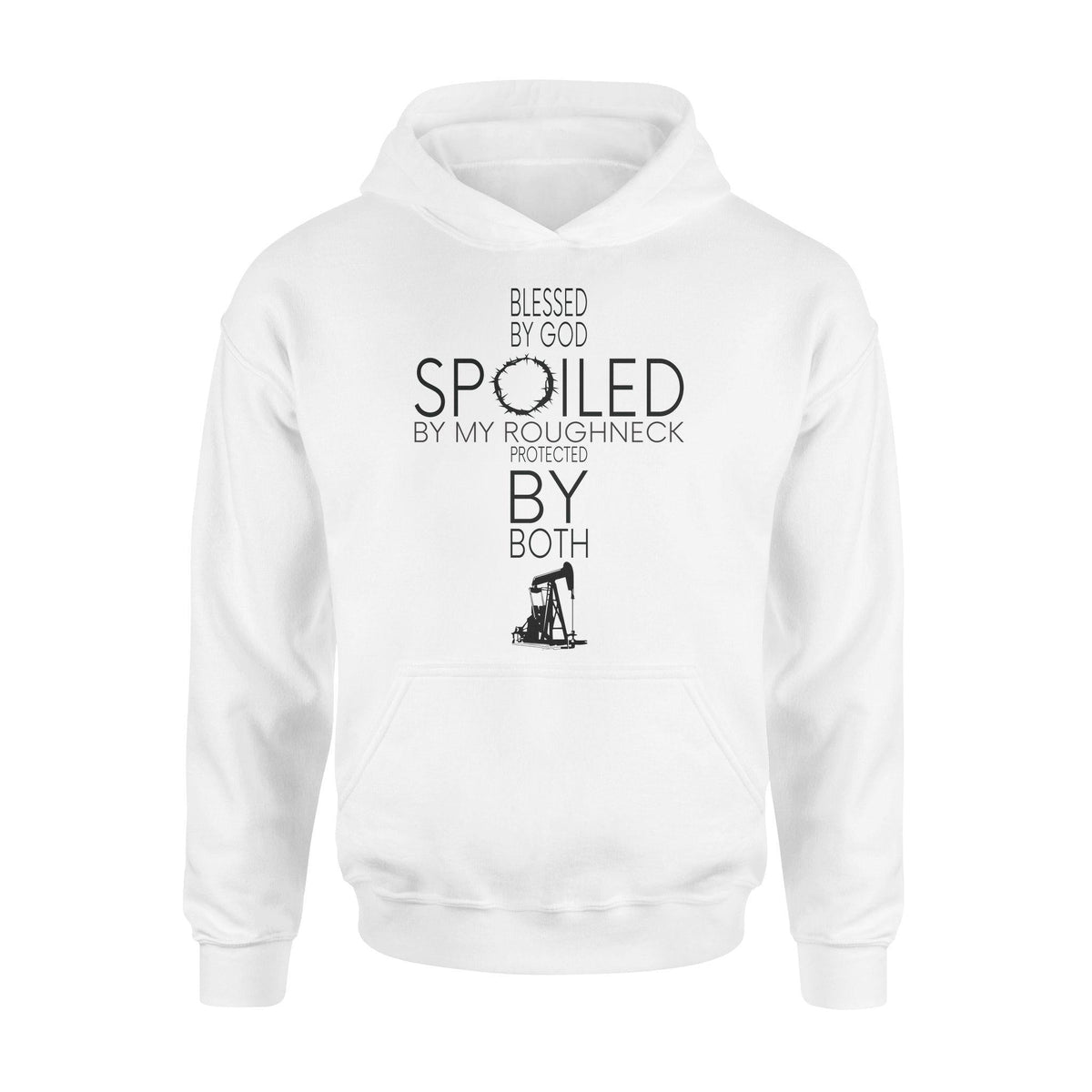 Oilfield Spoiled By My Roughneck- Standard Hoodie - PERSONAL84