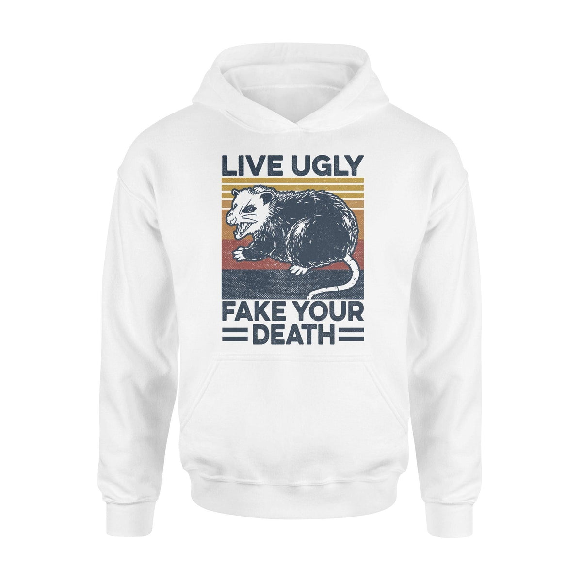 Opossum Live Ugly Fake Your Death - Standard Hoodie - PERSONAL84