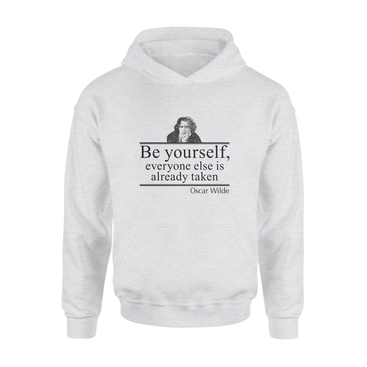 Oscar Wilde Be Yourself Everyone Else is Already Taken - Standard Hoodie - PERSONAL84