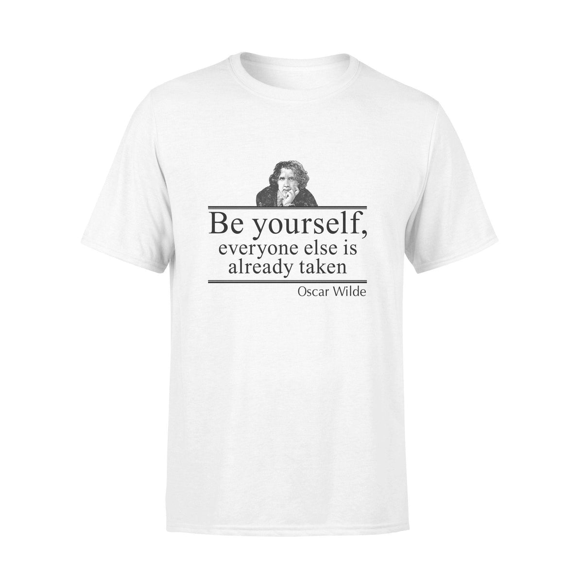 Oscar Wilde Be Yourself Everyone Else is Already Taken - Standard T-shirt - PERSONAL84