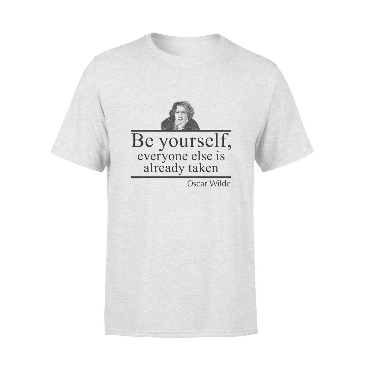Oscar Wilde Be Yourself Everyone Else is Already Taken - Standard T-shirt - PERSONAL84