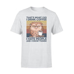 Owl, Coffee I Drink Coffee I Hate People - Standard T-shirt - PERSONAL84