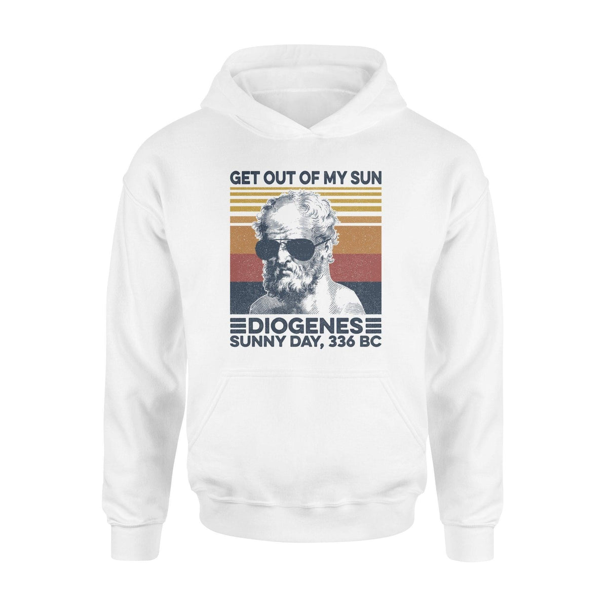 Philosopher Diogenes Get Out Of My Sun - Standard Hoodie - PERSONAL84