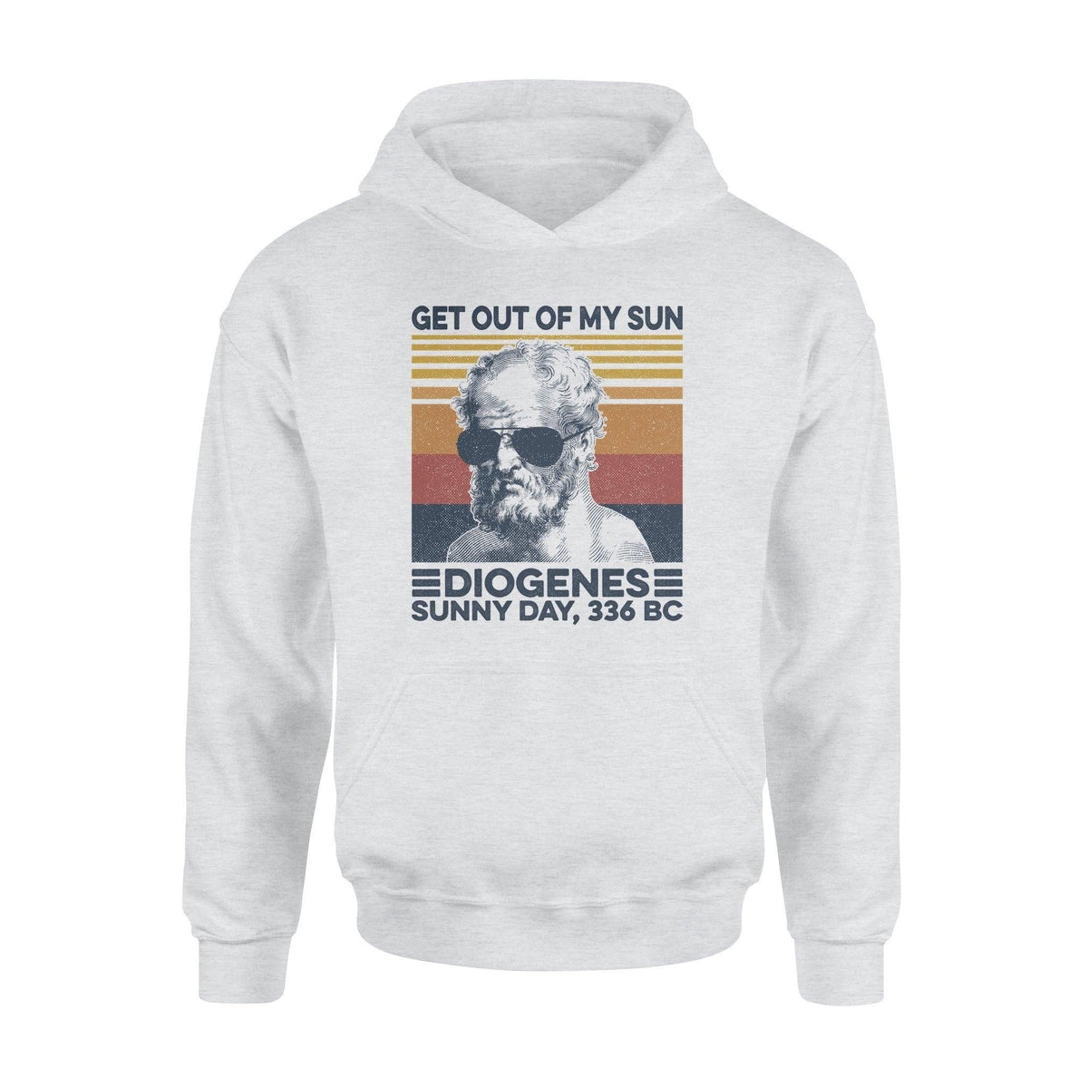 Philosopher Diogenes Get Out Of My Sun - Standard Hoodie - PERSONAL84
