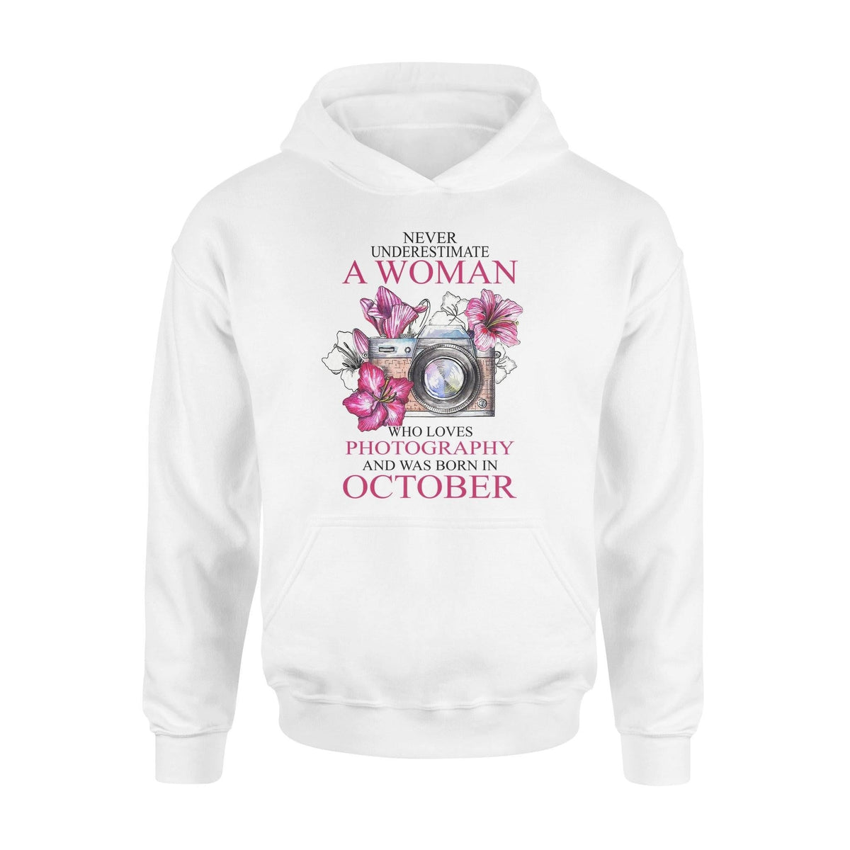 Photographer, Birthday In October Photographer October Woman - Standard Hoodie - PERSONAL84