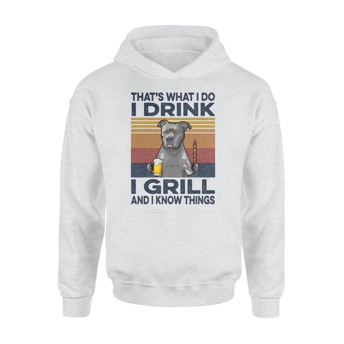 Pit Bull, Beer, Grill That's What I Do - Standard Hoodie - PERSONAL84