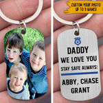 Police Dad Custom Stainless Steel Keychain We Love You Stay Safe Always Personalized Gift For Him - PERSONAL84