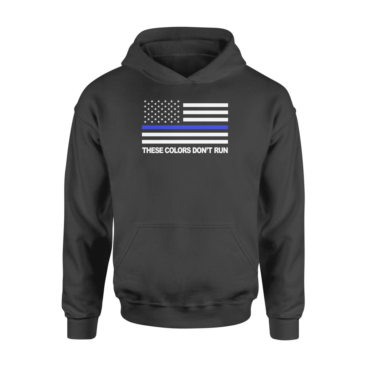 Police Officer These Colors Don't Run Police - Standard Hoodie - PERSONAL84