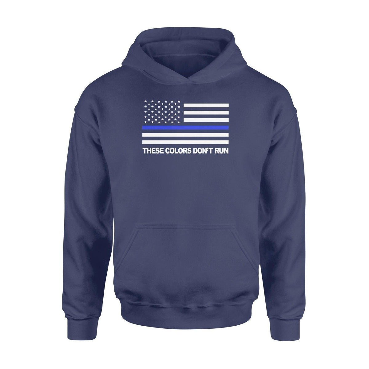 Police Officer These Colors Don't Run Police - Standard Hoodie - PERSONAL84