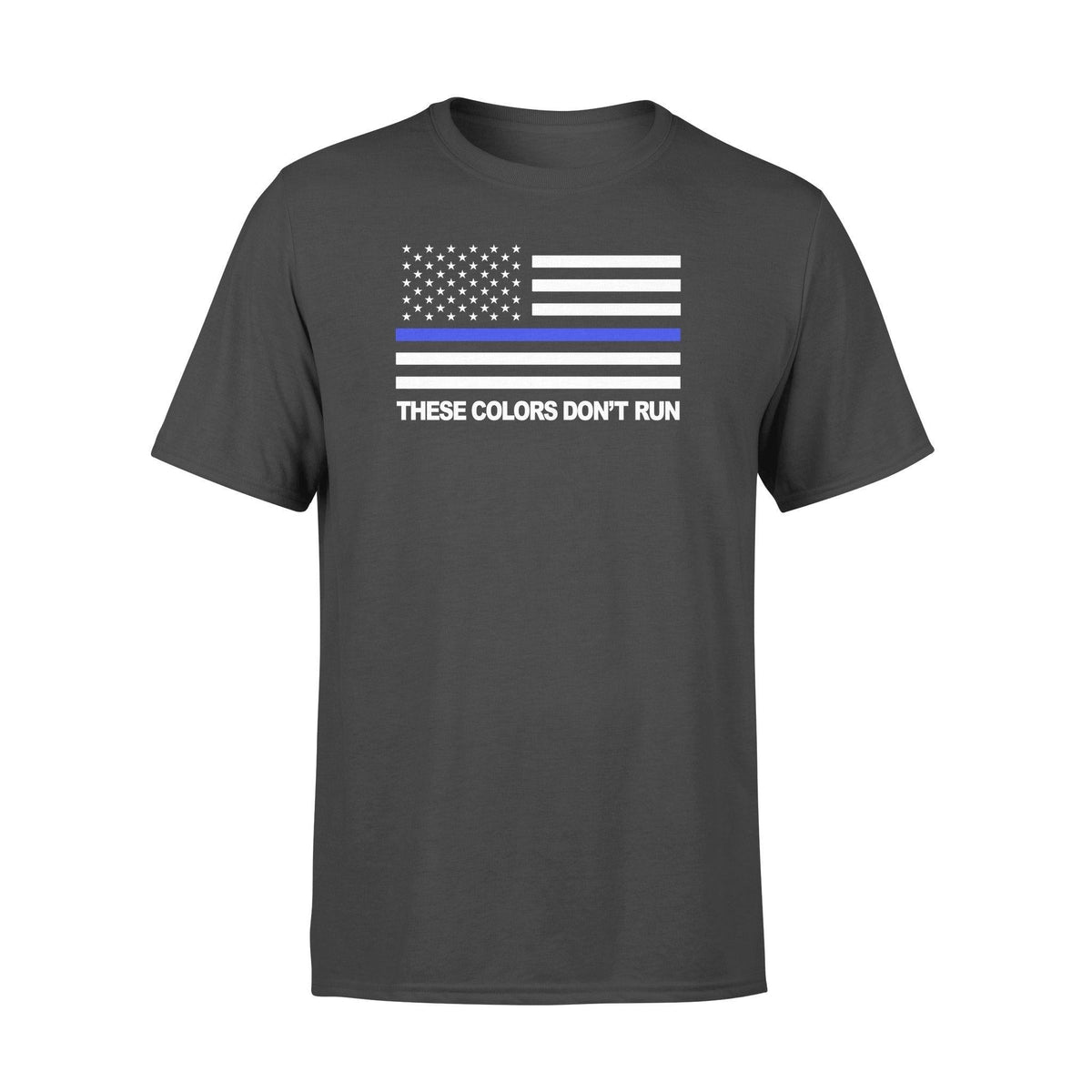 Police Officer These Colors Don't Run Police - Standard T-shirt - PERSONAL84