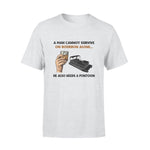 Pontoon, Bourbon Pontoon A Man Cannot Survive On Bourbon Alone - Standard T-shirt - PERSONAL84