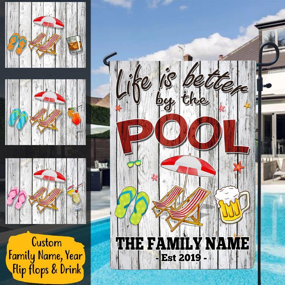 Pool Custom Garden Flag Life Is Better By The Pool Personalized Gift - PERSONAL84
