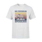 PossumNo Crossum Possum Funny- Standard T-shirt - PERSONAL84
