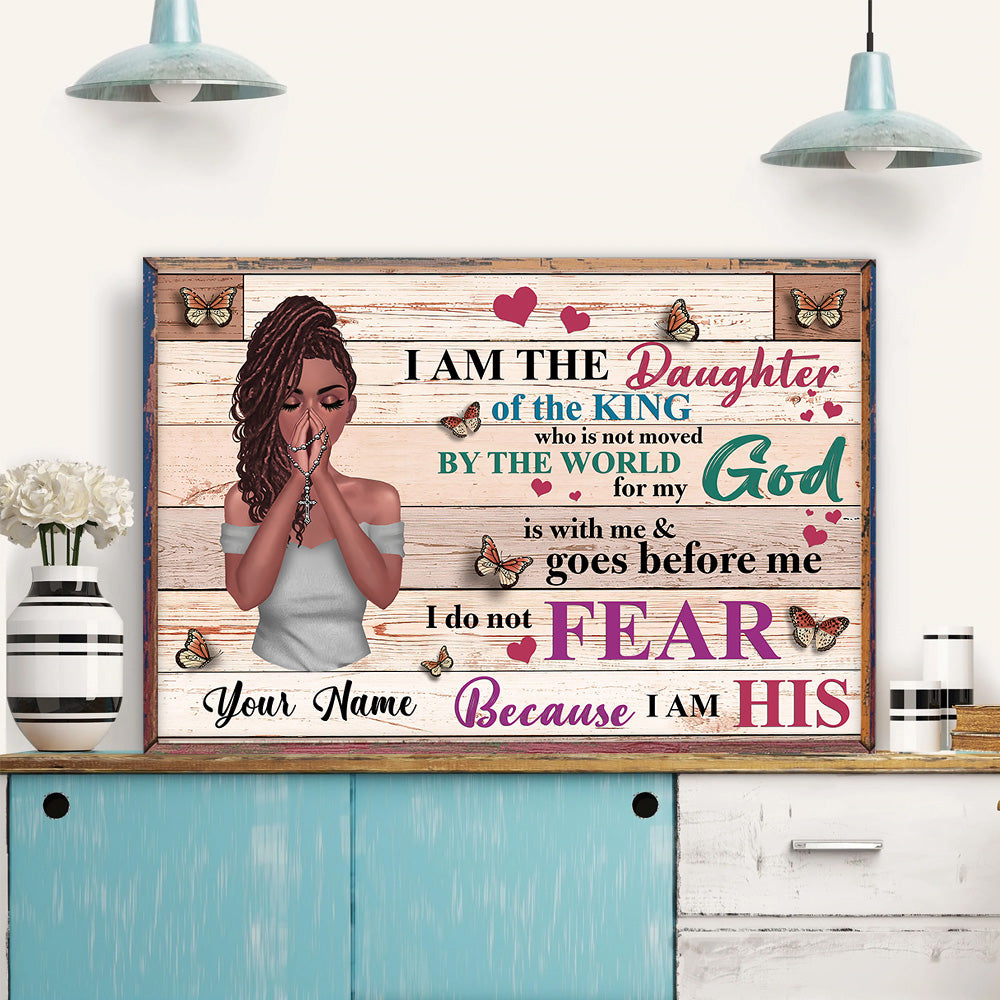 Christian Woman Custom Poster Am The Daughter Of The King I Am His Personalized Gift For Her