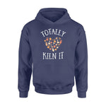 Pottery Totally Kiln It - Standard Hoodie - PERSONAL84