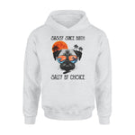 Pug Sassy Since Birth- Standard Hoodie - PERSONAL84