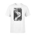 Punk Punk Is Support Not Competition- Standard T-shirt - PERSONAL84