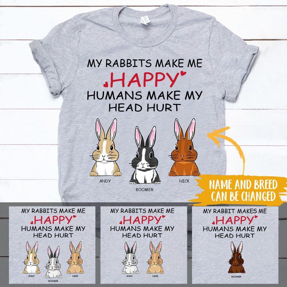 Rabbit Shirt Customized Name And Breed My Rabbits Make Me Happy Personalized Gift - PERSONAL84