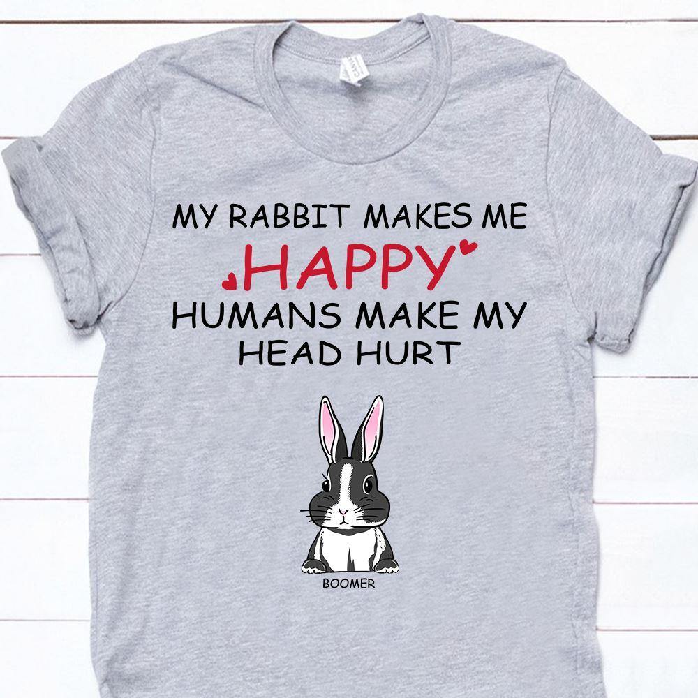 Rabbit Shirt Customized Name And Breed My Rabbits Make Me Happy Personalized Gift - PERSONAL84