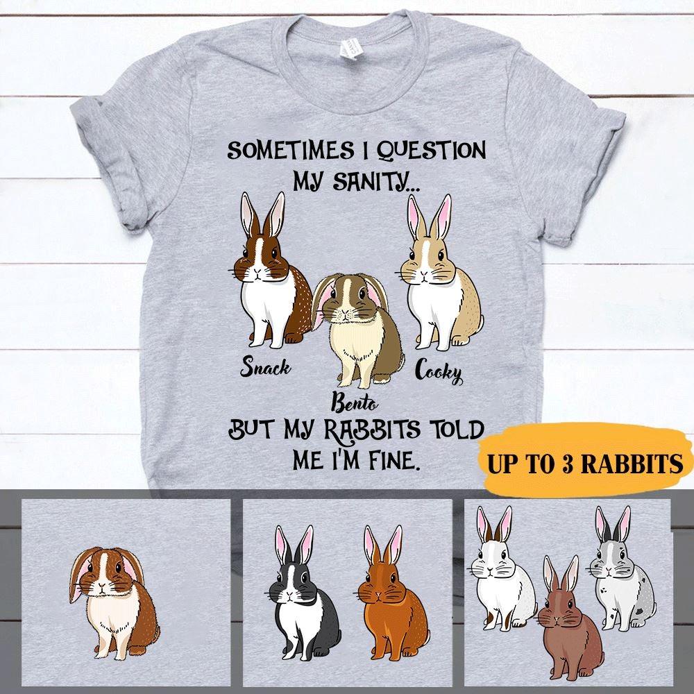 Rabbit Shirt Personalized Name and Rabbit Breed My Rabbits Told Me I'm Fine Personalized Gift - PERSONAL84