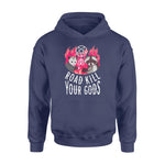 Raccoon Road Kill Your Gods - Standard Hoodie - PERSONAL84