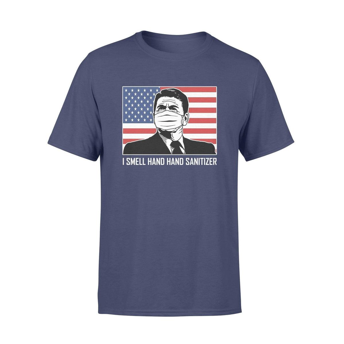 Ronald Reagan I Smell Hand Hand Sanitizer - Standard T-shirt - PERSONAL84
