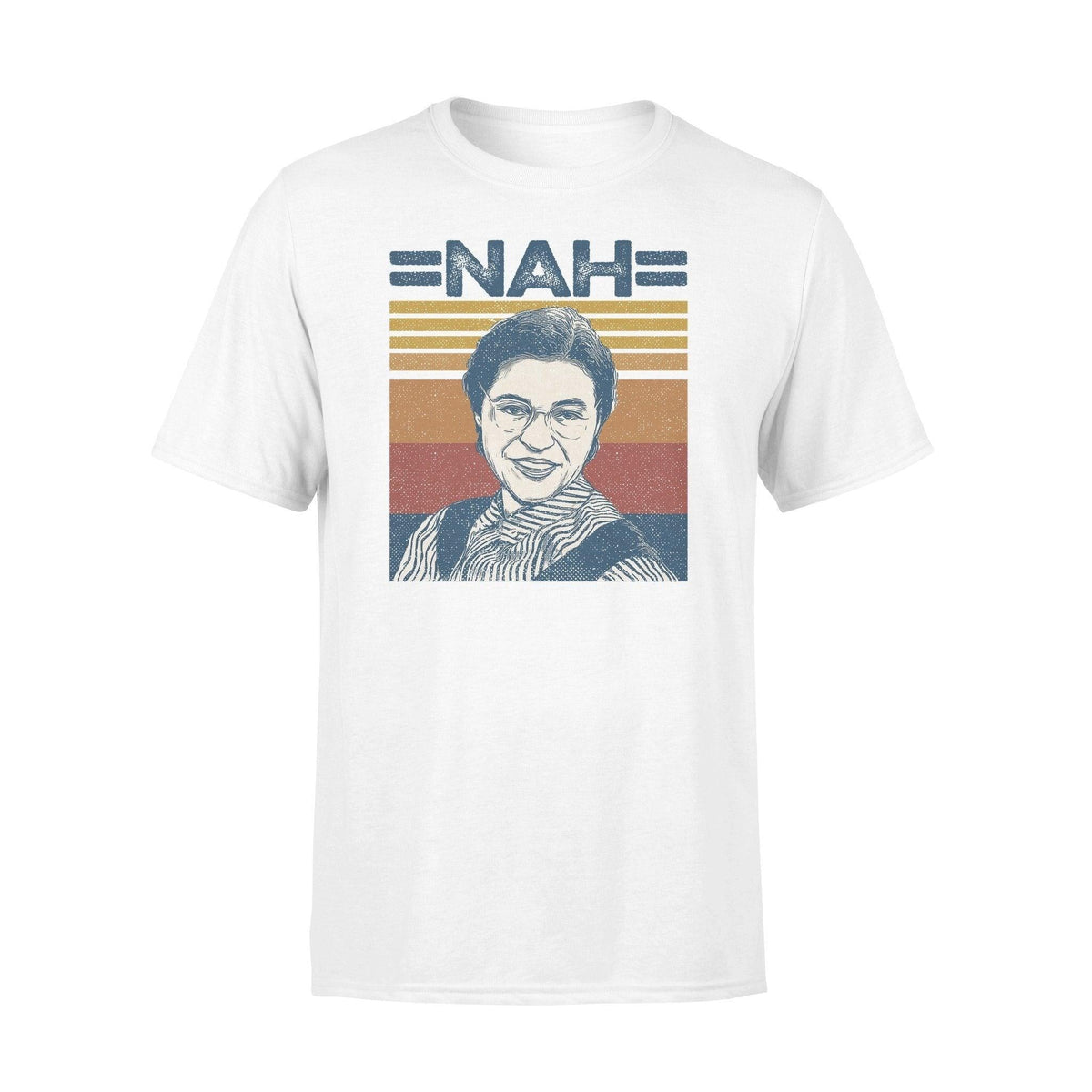 Rosa Parks Nah - Standard T-shirt - PERSONAL84