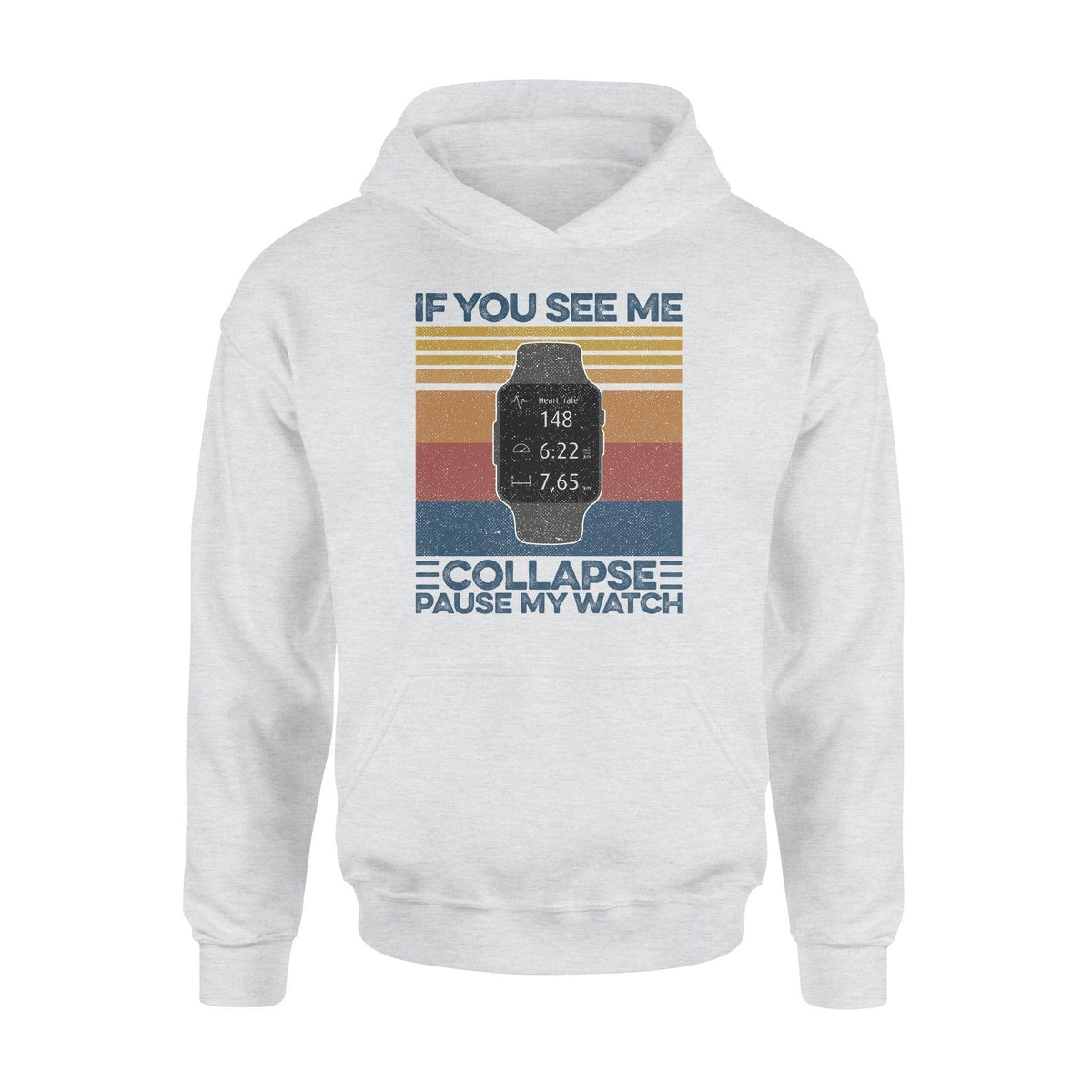 Running If You See Me Collapse Funny - Standard Hoodie - PERSONAL84
