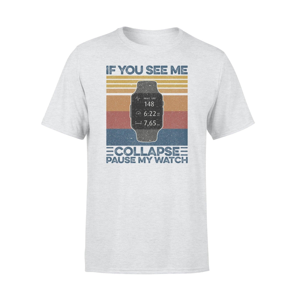 Running If You See Me Collapse Funny- Standard T-shirt - PERSONAL84